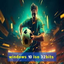 windows 10 iso 32bits